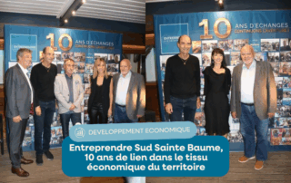 10 ans d'Entreprendre Sud Sainte Baume