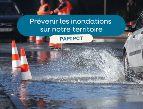 PAPI PCT : prévenir les inondations sur notre territoire