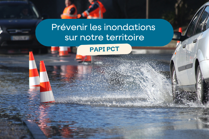 prévenir les inondations à travers le PAPI PCT