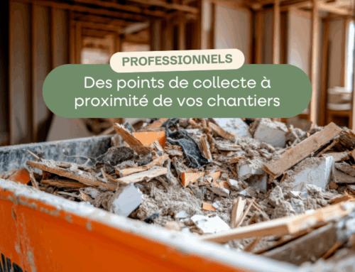 Artisans, professionnels du bâtiment : des points de collecte à proximité de vos chantiers