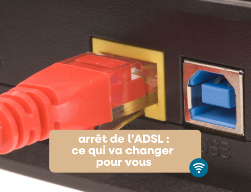 Arrêt progressif de l’ADSL : ce qui va changer pour vous