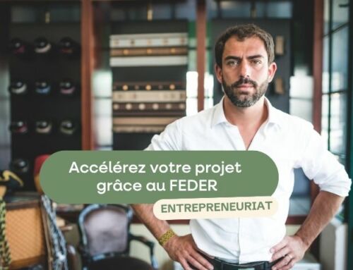 Entrepreneurs : accélérez votre projet grâce au FEDER !